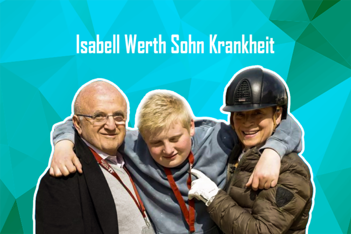 isabell werth sohn krankheit