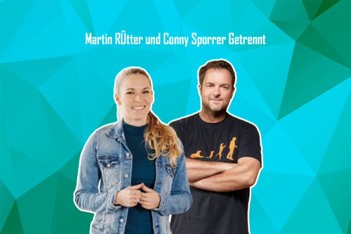 martin rÜtter und conny sporrer getrennt