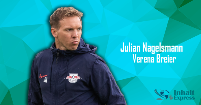 julian nagelsmann verena breier